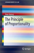 SpringerBriefs in Law - The Principle of Proportionality