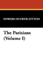 The Parisians (Volume I)