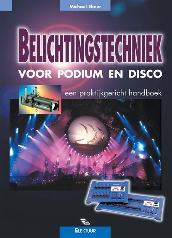 Belichtingstechniek voor podium en disco - M. Ebner | Northernlights300.org