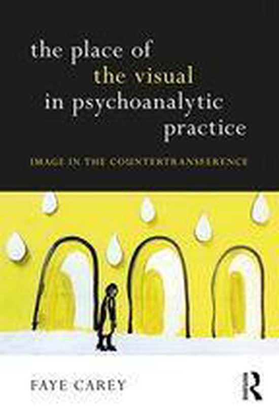 The Place of the Visual in Psychoanalytic Practice - cover