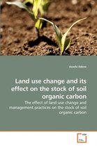 Land use change and its effect on the stock of soil organic carbon