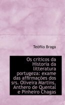 OS Criticos Da Historia Da Litteratura Portugeza