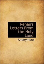 Renan's Letters from the Holy Land