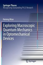 Exploring Macroscopic Quantum Mechanics in Optomechanical Devices