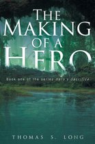 The Making of a Hero
