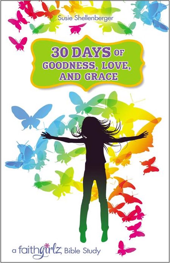 Faithgirlz - 30 Days of Goodness, Love, and Grace - cover