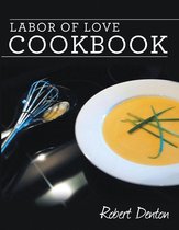 Labor of Love Cookbook