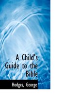 A Child's Guide to the Bible
