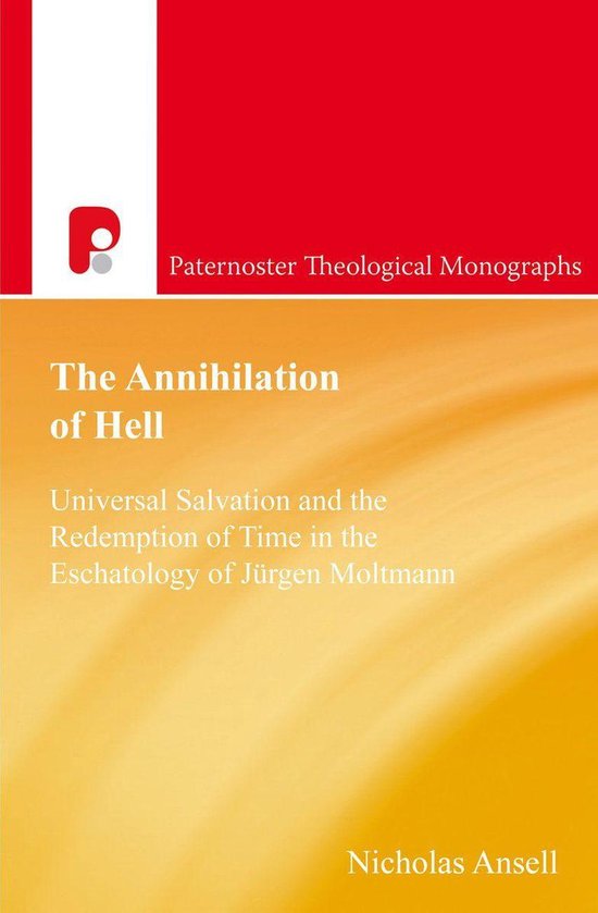 Paternoster Theological Monographs - The Annihilation of Hell