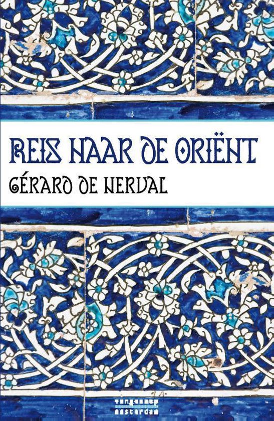 Reis naar de Orient - Gerard de Nerval | Highergroundnb.org
