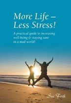 More Life - Less Stress!