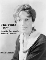 The Truth Of It: Amelia Earhart's Private Journal