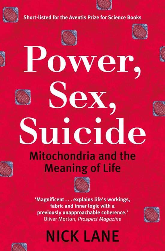 Power, Sex, Suicide:Mitochondria and the meaning of life