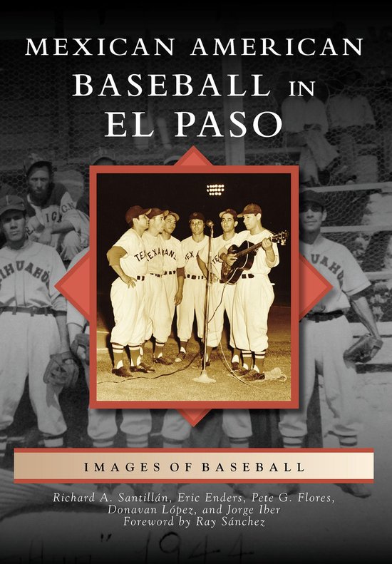 Images of Baseball Mexican American Baseball in El Paso (ebook