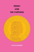 Penny And The Farthing