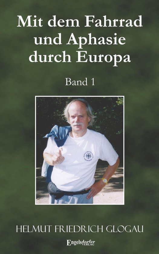 Mit dem Fahrrad und Aphasie durch Europa. Band 1 - cover