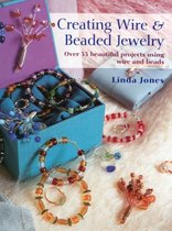 Creating Wire & Beaded Jewelry