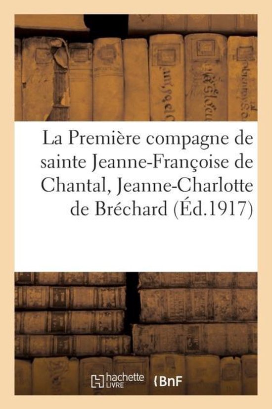 LitteratureLa Première Compagne de Sainte JeanneFrançoise de Chantal