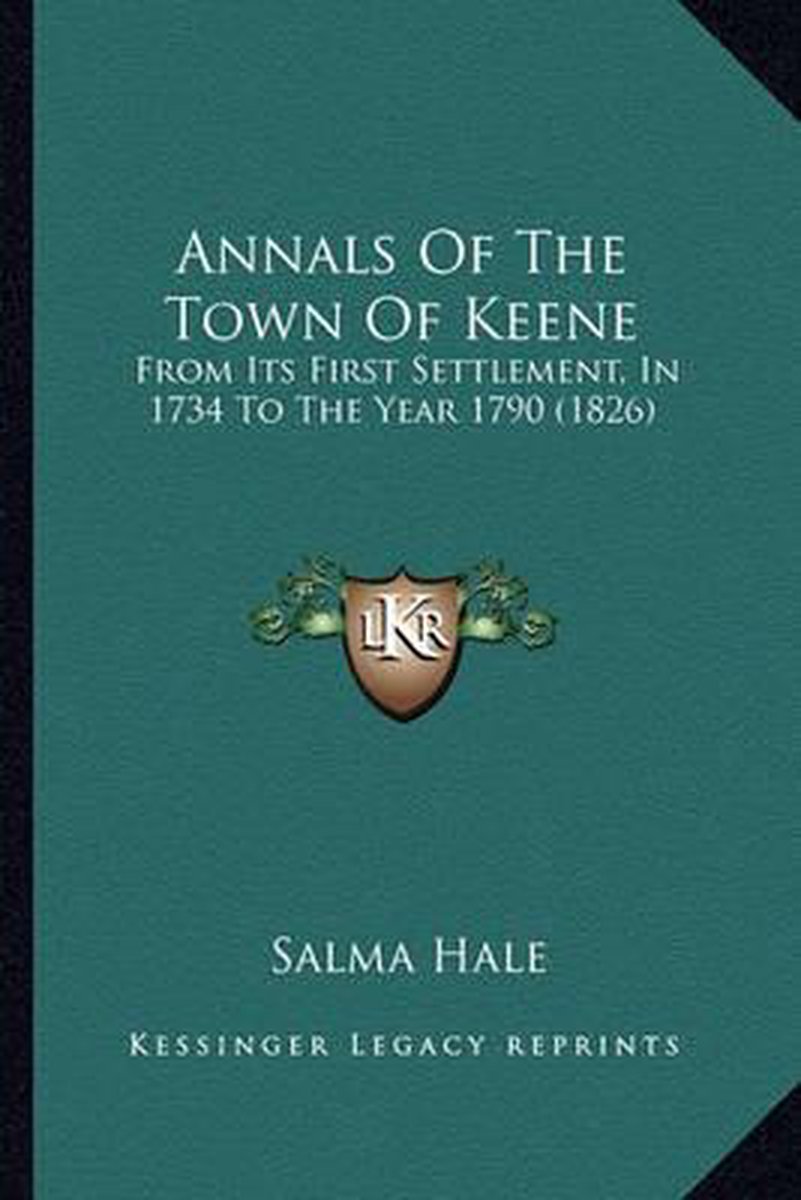 Annals Of The Town Of Keene van Salma Hale