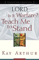 Lord Bible Study - Lord, Is It Warfare? Teach Me to Stand