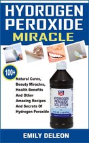 Hydrogen Peroxide Miracle