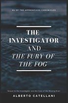 The Investigator and the Fury of the Fog