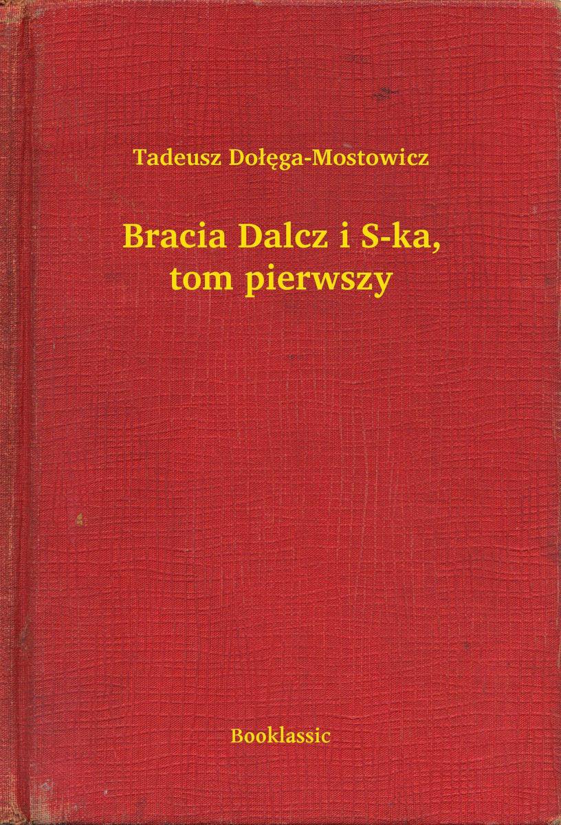 Bracia Dalcz i S-ka, tom pierwszy op Prijzenvolger.com