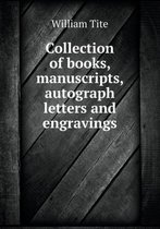 Collection of books, manuscripts, autograph letters and engravings