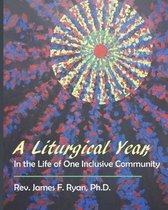 A Liturgical Year in the Life of One Inclusive Community