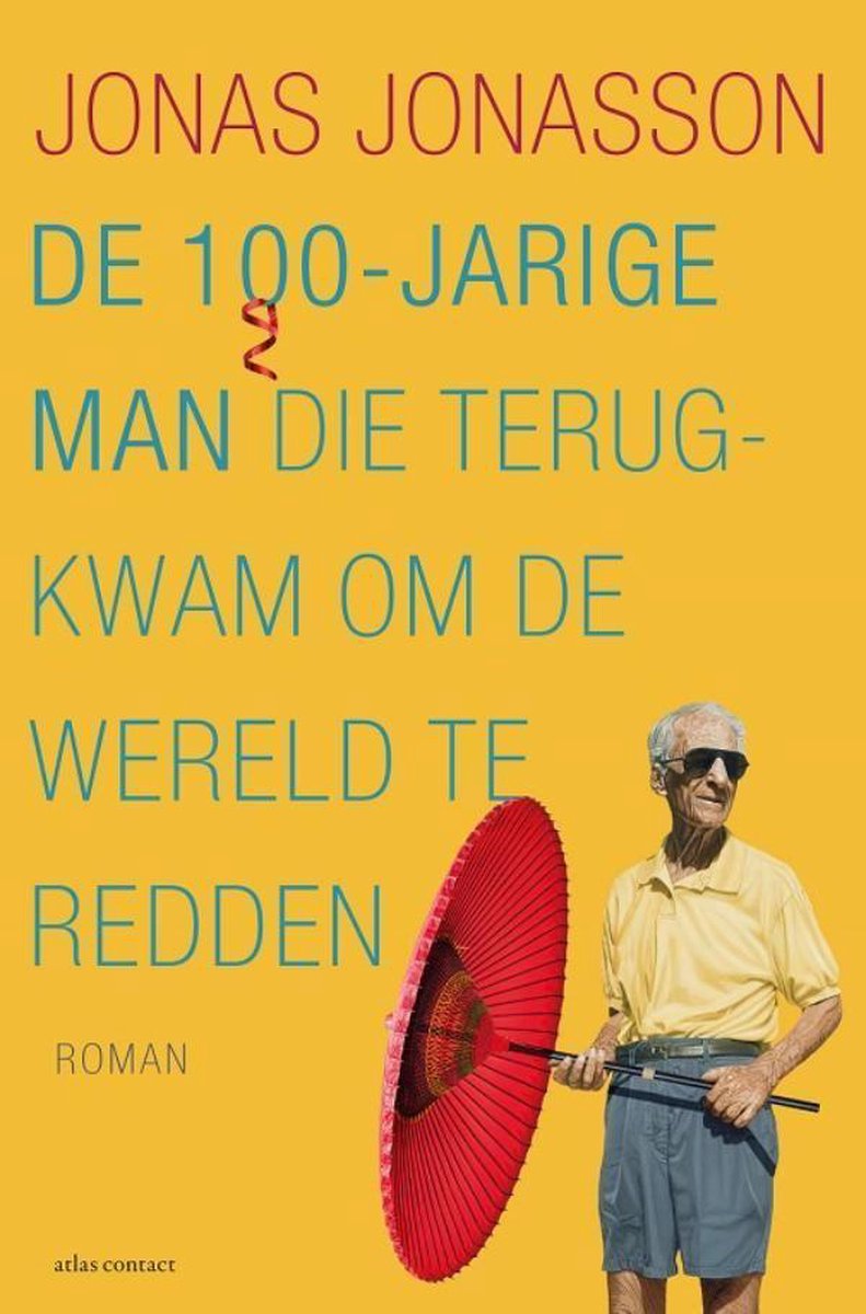 Omslag van De 100-jarige man die terugkwam om de wereld te redden
