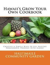 Hawaii's Grow Your Own Cookbook