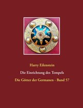 Die Götter der Germanen 57/80 - Die Einrichtung des Tempels