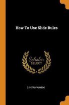 How to Use Slide Rules