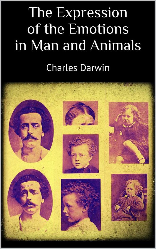 The Expression of the Emotions in Man and Animals - cover