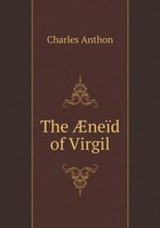 The AEneid of Virgil