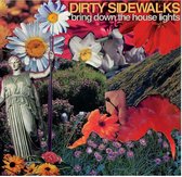 Dirty Sidewalks - Bring Down The House Lights (LP)