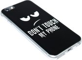 Don't touch my phone back cover Geschikt Voor iPhone 6 / 6S