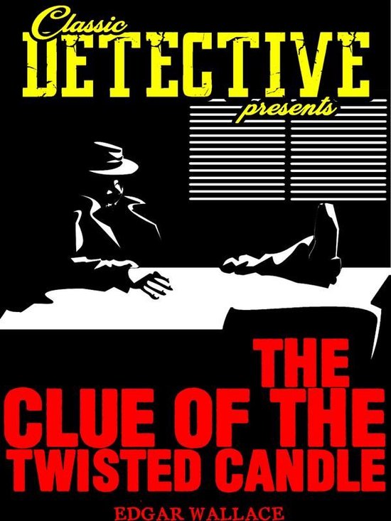 Classic Detective Presents - The Clue Of The Twisted Candle - cover