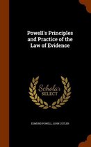 Powell's Principles and Practice of the Law of Evidence