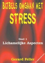 1 Lichamelijke aspecten Bijbels omgaan met stress
