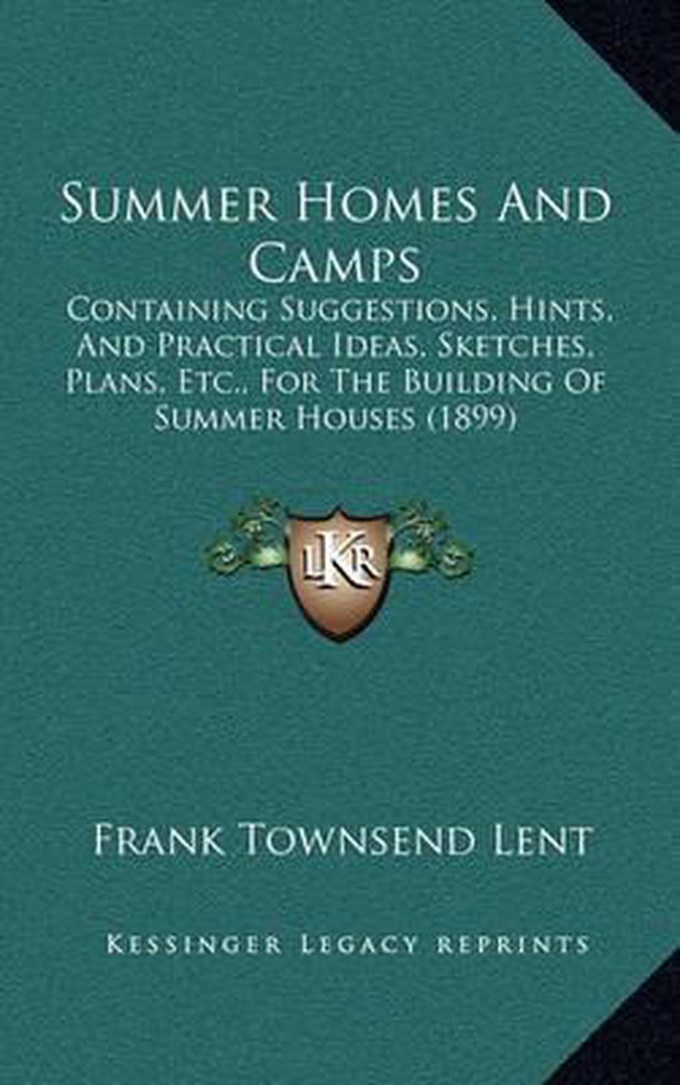 Summer Homes And Camps van Frank Townsend Lent