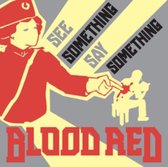 Blood Red - See Something, Say Something (7" Vinyl Single)