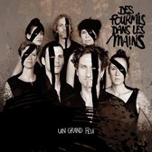 Des Fourmis Dans Le Mains - Un Grand Feu (CD)