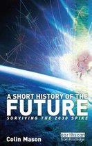 A Short History of the Future