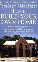 How To Build Your Own Home 2nd Edition