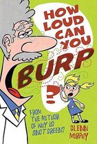 How Loud Can You Burp?