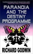 Paranoia and the Destiny Programme