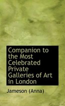 Companion to the Most Celebrated Private Galleries of Art in London