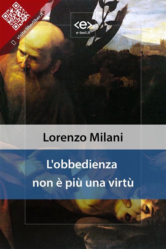 Liber Liber L'obbedienza non è più una virtù (ebook), Lorenzo Milani Liber Liber L'obbedienza non è più una virtù (ebook), Lorenzo Milani