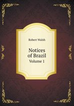 Notices of Brazil Volume 1
